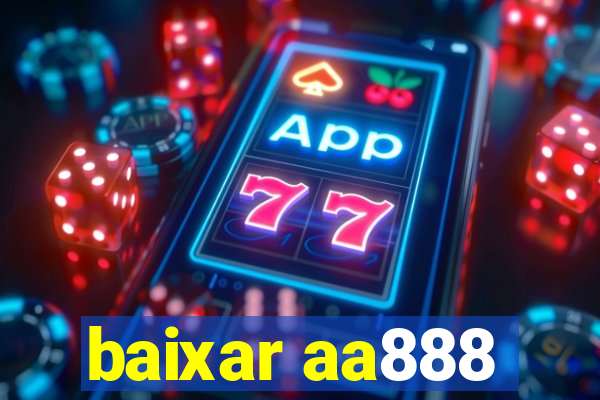 baixar aa888